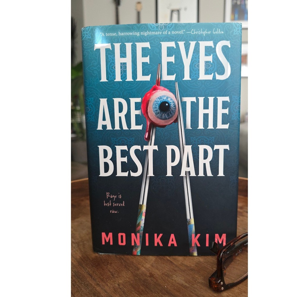 The Eyes Are the Best Part Monika Kim Hardcover Horror Thriller Book 2024 Novel